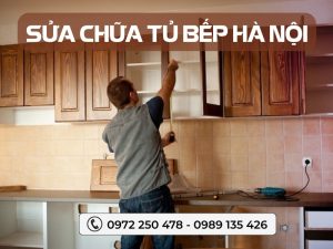 Thợ sửa chữa tủ bếp Hà Nội